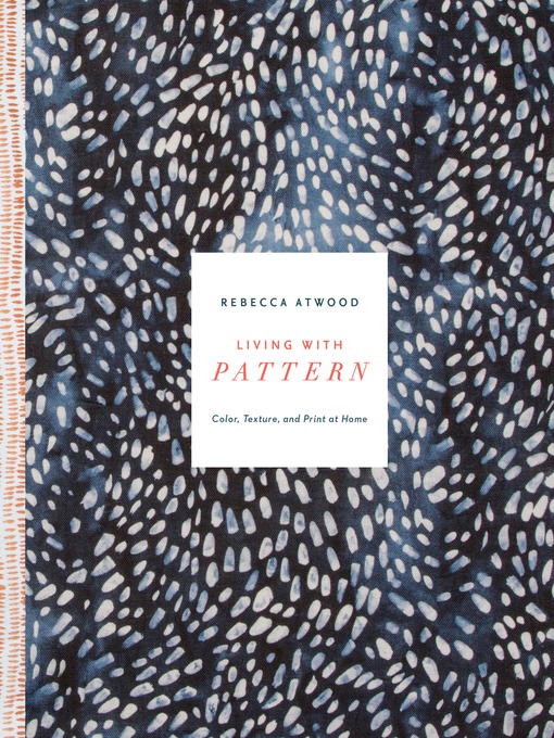Title details for Living with Pattern by Rebecca Atwood - Available